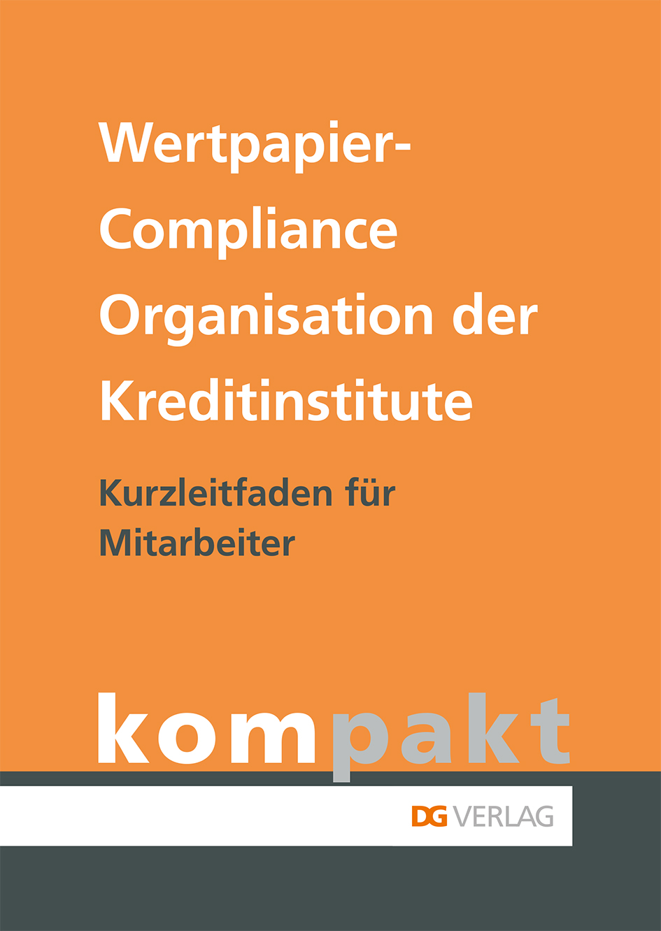 Wertpapier-Compliance-Organisation der Kreditinstitute