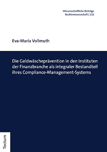 Die Geldwäscheprävention in den Instituten der Finanzbranche als integraler Bestandteil ihres Compliance-Management-Systems