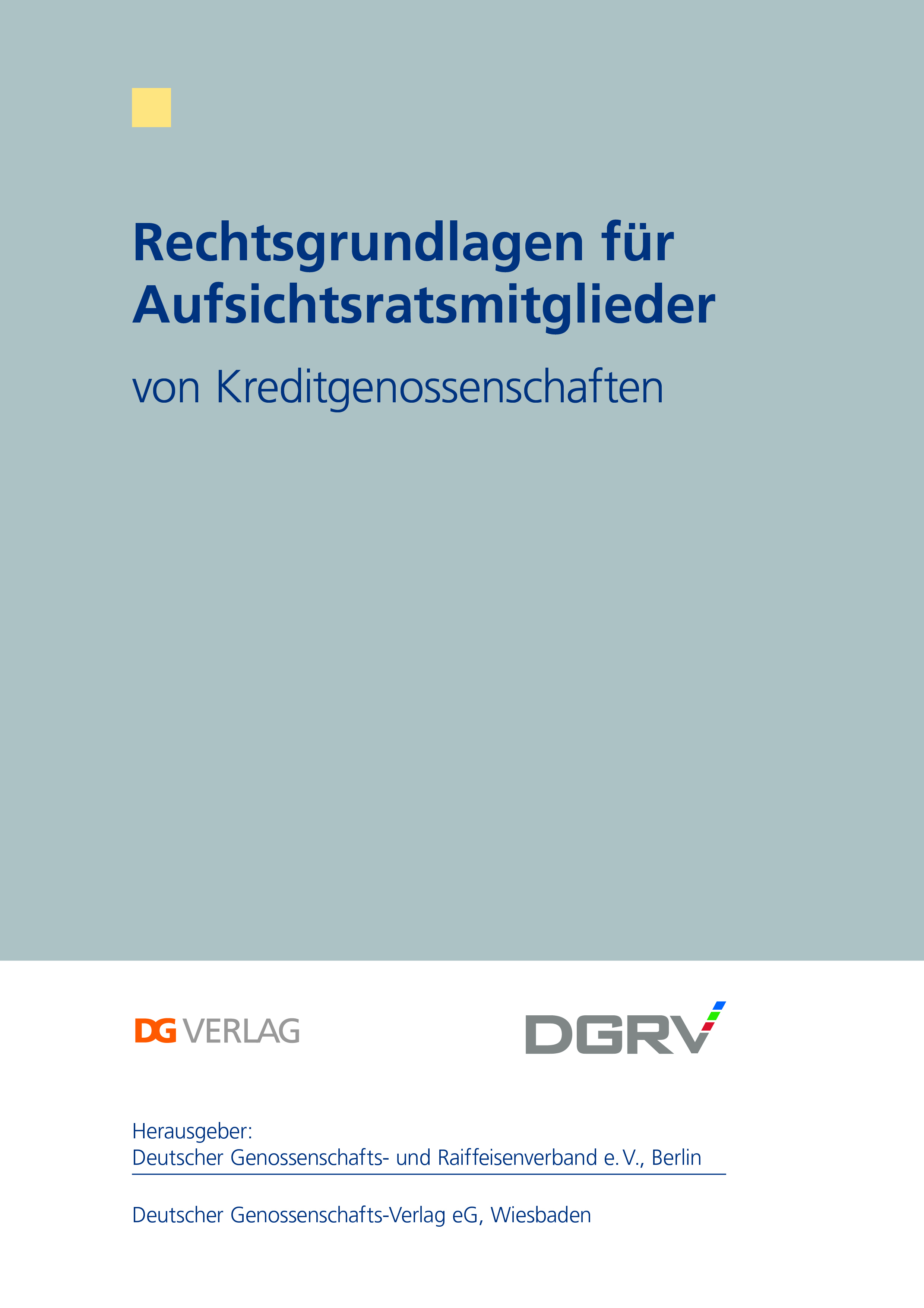 Rechtsgrundlagen für Aufsichtsratsmitglieder von Kreditgenossenschaften